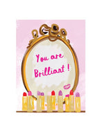 You Are Brilliant Card