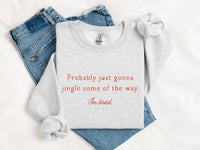 Jingle Some of the Way Sweatshirt