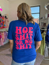 Hoe Sh*t or No Sh*t Graphic Tee