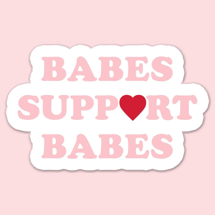 Babes Support Babes Sticker