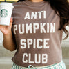 Anti Pumpkin Spice Club Graphic Tee – Coffee Lover’s T-Shirt