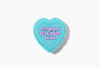 It’s Illegal to Be Mean to Me Candle