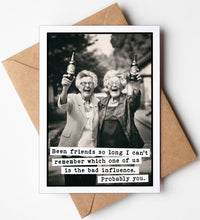 Bad Influence Birthday Card
