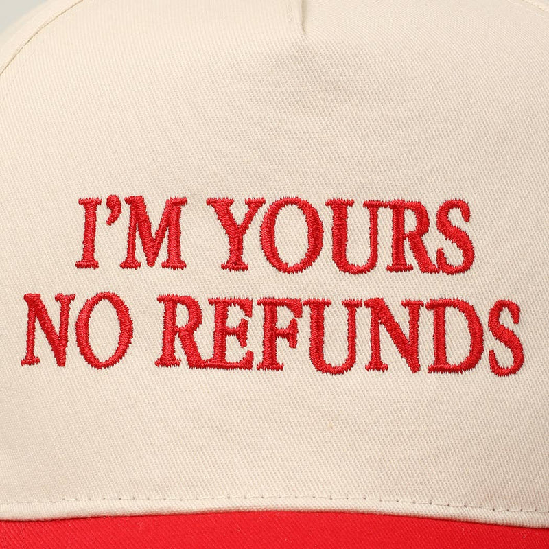 I'm Yours No Refunds Trucker Hat