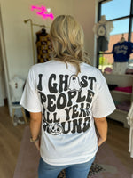 I Ghost People All Year Round Tee