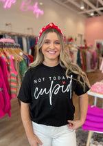 Not Today, Cupid Graphic Tee