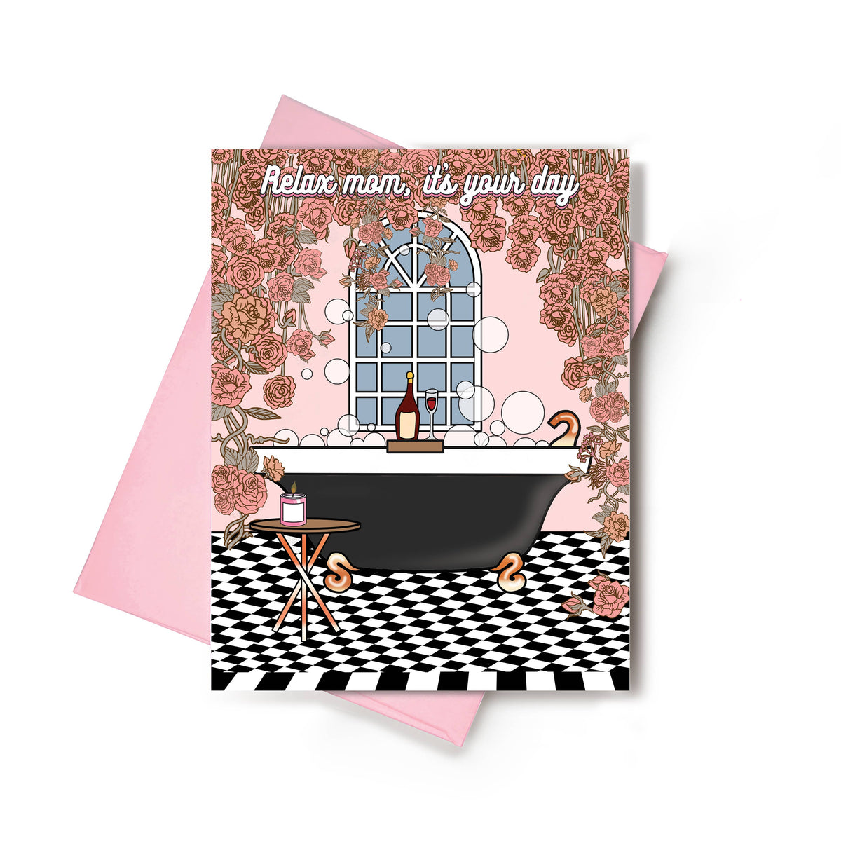 Relax Mom, It's Your Day Greeting Card