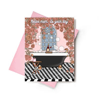 Relax Mom, It's Your Day Greeting Card