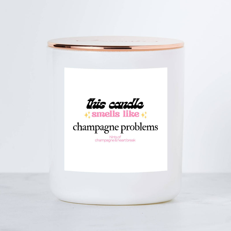 This candle smells like Champagne Problems- Champagne Scent