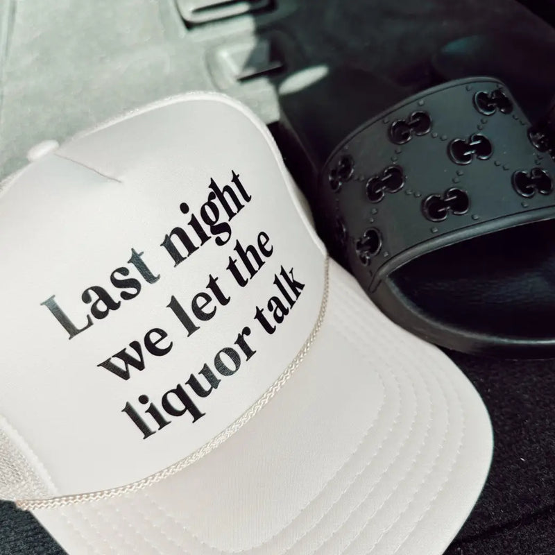 Last Night Trucker Hat