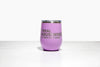 Real Housewives Wine Tumbler