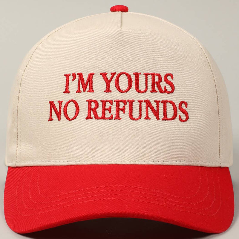 I'm Yours No Refunds Trucker Hat