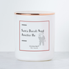 Santa Doesn't Need Another Ho - Holiday Scented Soy Candle