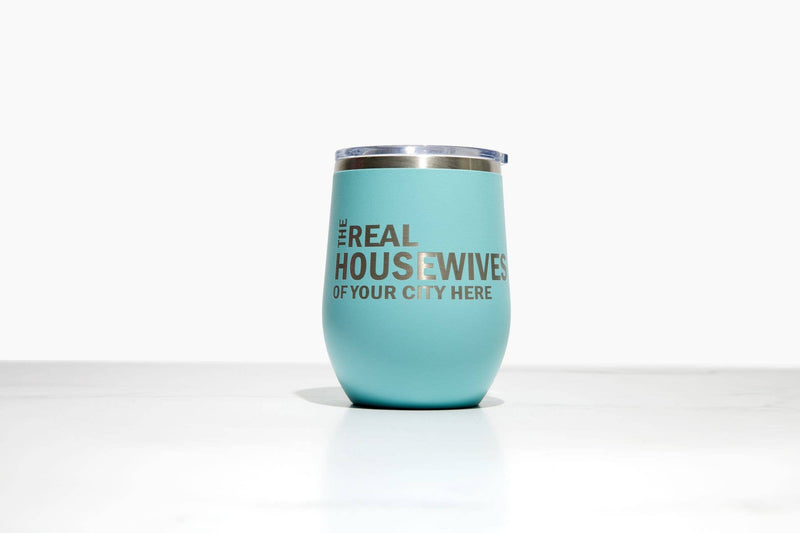 Real Housewives Wine Tumbler