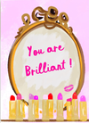 You Are Brilliant Card