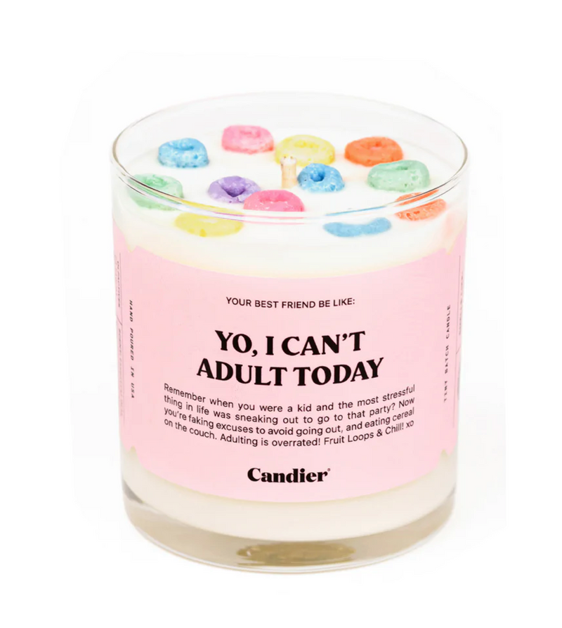 Yo, I Cant Adult Today Candle